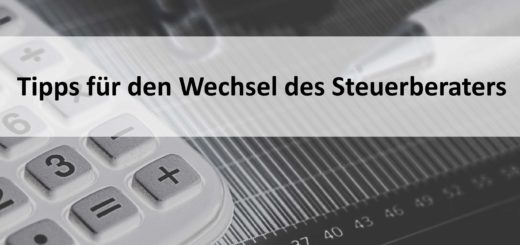Wechsel des Steuerberaters - Tipps für die Praxis